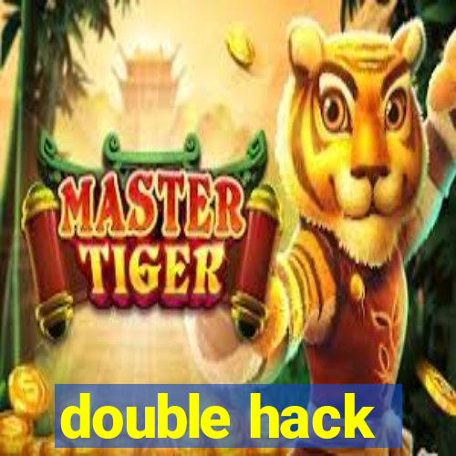 double hack